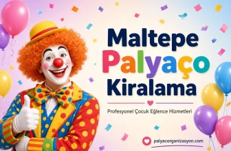 Maltepe Palyaço Kiralama
