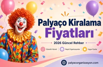 Palyaço Kiralama Fiyatları: 2026