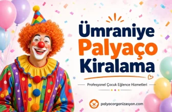 Ümraniye Palyaço Kiralama